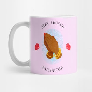 Stay Trucha Latina Mug